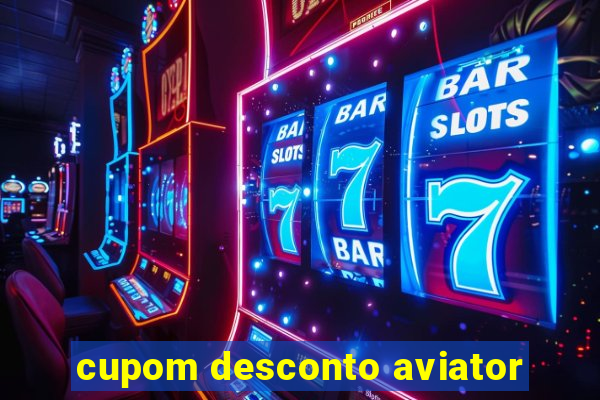 cupom desconto aviator